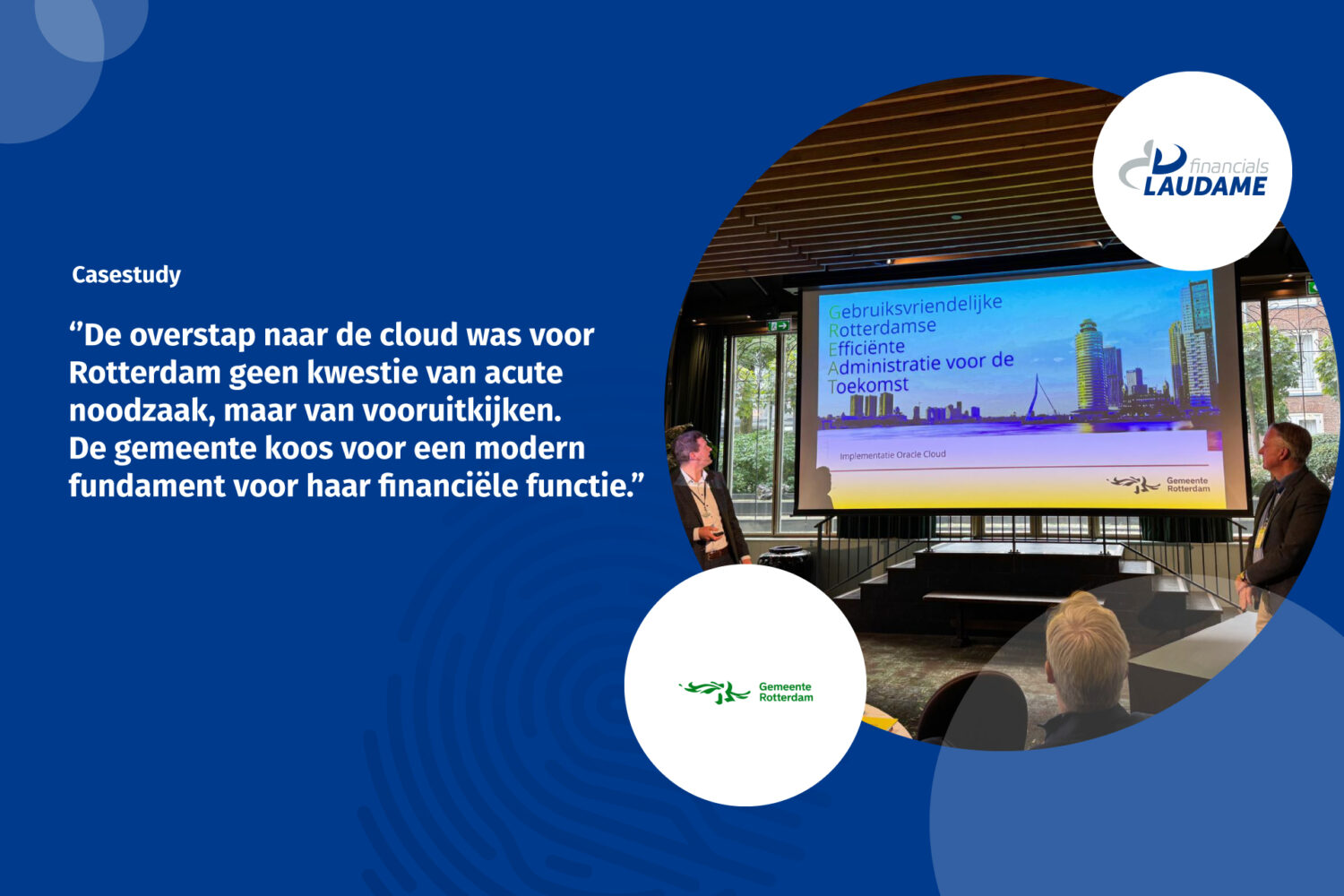 Van Legacy Naar Leidend Implementatie Van Oracle Cloud Bij De Gemeente Rotterdam